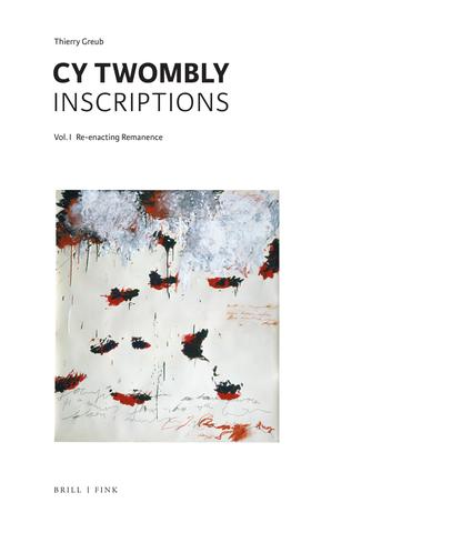Cy Twombly. Inscriptions.